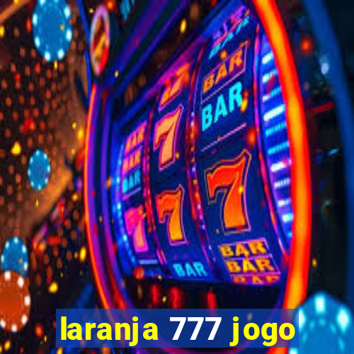 laranja 777 jogo